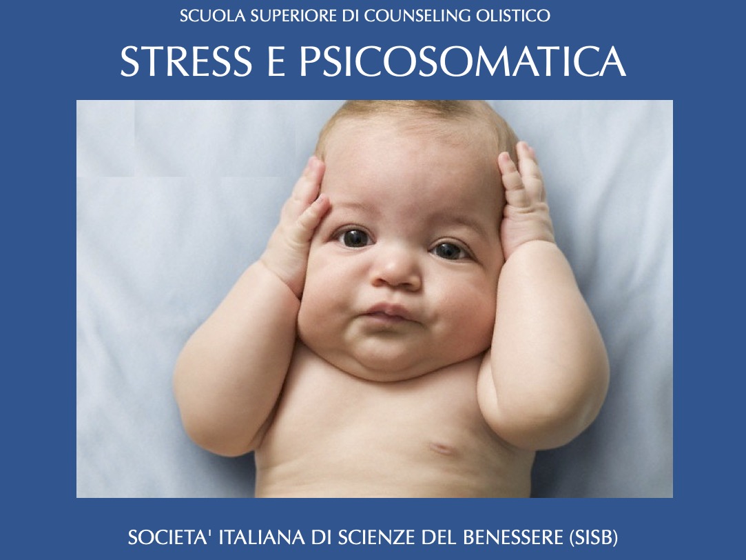STRESS: PSICOBIOLOGIA E PSICOSOMATICA