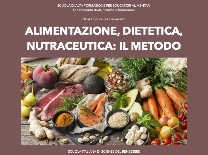 Alimentazione, dietetica, nutraceutica: il metodo